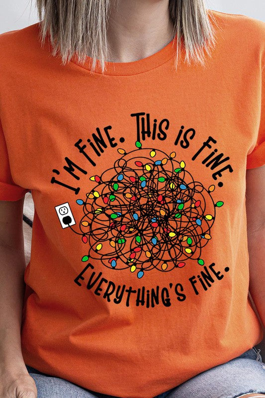 I'm Fine. It's Fine. Everything Is Fine. Graphic T-Shirt