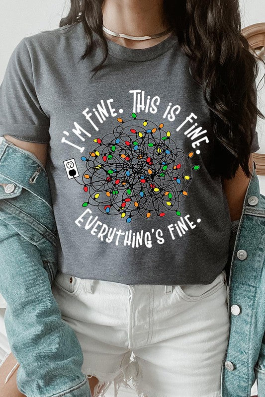 I'm Fine. It's Fine. Everything Is Fine. Graphic T-Shirt