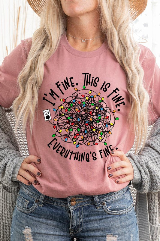 I'm Fine. It's Fine. Everything Is Fine. Graphic T-Shirt