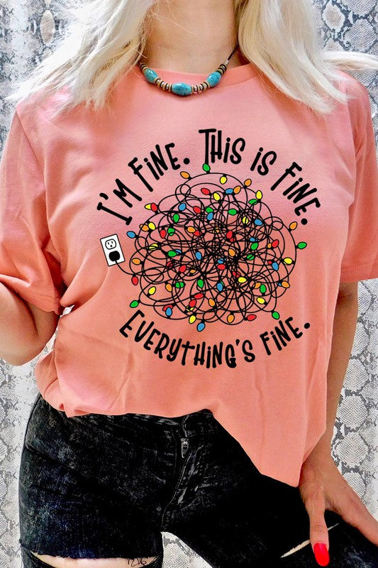 I'm Fine. It's Fine. Everything Is Fine. Graphic T-Shirt