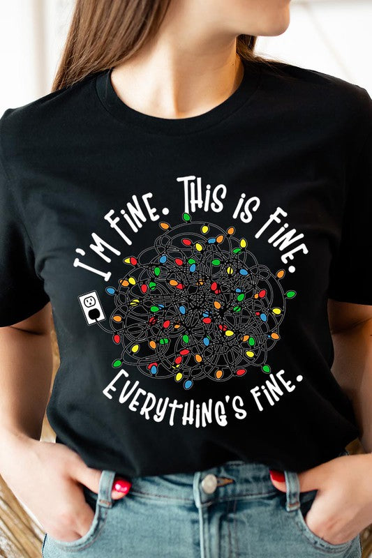 I'm Fine. It's Fine. Everything Is Fine. Graphic T-Shirt