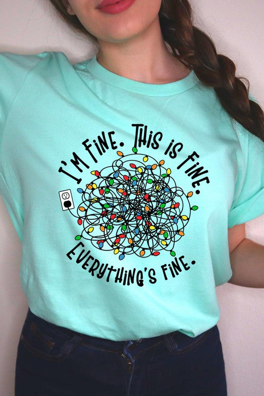 I'm Fine. It's Fine. Everything Is Fine. Graphic T-Shirt