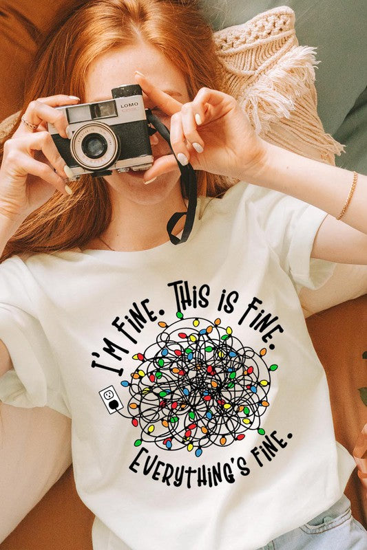 I'm Fine. It's Fine. Everything Is Fine. Graphic T-Shirt