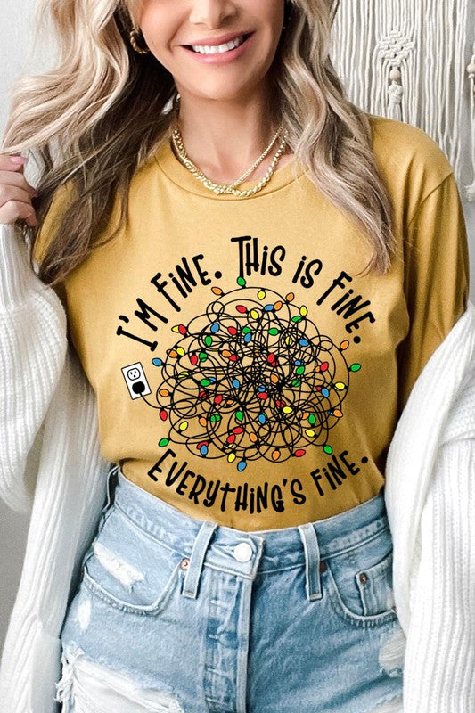 I'm Fine. It's Fine. Everything Is Fine. Graphic T-Shirt